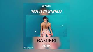 Blanco  Notti in bianco  RAMIERI Remix [upl. by Pazice]