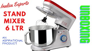 Inalsa Esperto 6 Ltr Stand Mixer Unboxing  Useful Informative Video [upl. by Sidney149]