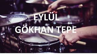 EYLÜL  GÖKHAN TEPE  DAVULSUZDRUMLESS [upl. by Iolenta]