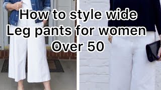 How To Style Wide Leg Pants For Women Over 50  Wide Leg Pants And Trousers 2024 [upl. by Alexis615]