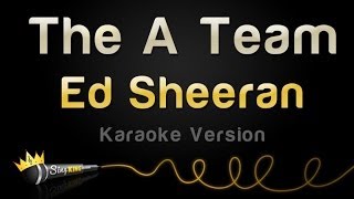 Ed Sheeran  The A Team Karaoke Version [upl. by Oruasi166]