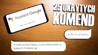 25 UKRYTYCH KOMEND Asystenta Google które MUSISZ poznać [upl. by Iahc522]