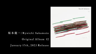 Ryuichi Sakamoto  12  teaser [upl. by Kronick851]