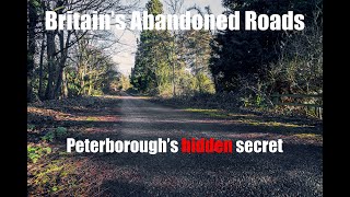 Britains Abandoned Roads  Episode 14  A47 Peterborough Cambridgeshire [upl. by Radman]