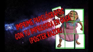 IMPRIME PAPELÓGRAFOS EN CUALQUIER IMPRESORA CON POSTER RAZOR [upl. by Roanna]