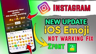 instagram new update ios emoji not warking  Instagram not working iOS Emoji in Zfont [upl. by Ynwat]