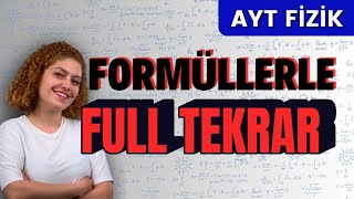 AYT FİZİK SON TEKRAR FORMÜLLERLE AYT FİZİK [upl. by Rodolph]