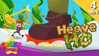 Heaveho  More Fairy Tales  Jack and the Beanstalk  English Song and Story [upl. by Eenert945]