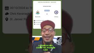 COPA DA LIGA INGLESA  20242025  OITAVAS DE FINAL NEWCASTLE VS CHELSEA [upl. by Abdulla754]