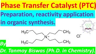 Phase Transfer Catalyst PTC Chemistry by Dr Tanmoy Biswas Chemistry  The Mystery of Molecules [upl. by Mapel]