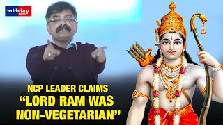 Lord Ram was nonvegetarian remark by NCP Leader creates huge controversy [upl. by Gati]