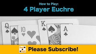 How to Play  Euchre 4 Player [upl. by Anagrom]