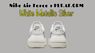 Nike Air Force 1 PLTAFORM White Metallic Silver [upl. by Krell]