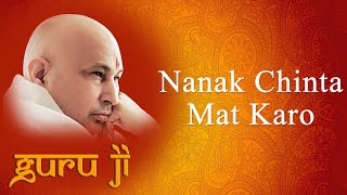 Nanak Chinta Mat Karo  Guruji Bhajans  Guruji World of Blessings [upl. by Selassie]