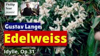 Gustav Lange Edelweiss Idylle Op31 [upl. by Anilef505]