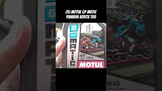 Oli Motul GP Matic Yamaha Aerox 155 yamaha oli olimotor olimotormatic motul motuloil [upl. by Mccafferty802]