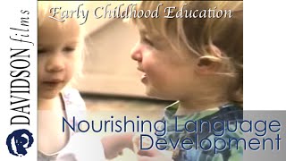 Nourishing Language Development in Early Childhood a preview Davidson Films Inc [upl. by Eetnod]