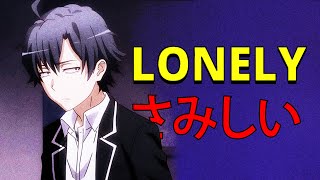 Hikigaya Hachiman and the Pain of Isolation Oregairu [upl. by Hanan]