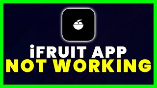 iFruit App Not Working How to Fix iFruit App Not Working [upl. by Ahsinrev]