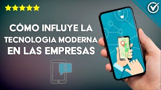 Cómo Influye la Tecnología Moderna en las Empresas y su Impacto en las Oficinas [upl. by Annoya]