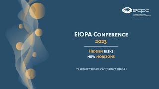 EIOPA Annual Conference 2023  Hidden risks and new horizons [upl. by Harve]