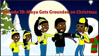 Maya Gets Grounded on Christmas Reupload [upl. by Ariec]