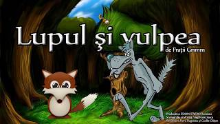 LUPUL SI VULPEA DE FRATII GRIMM [upl. by Enilrac]