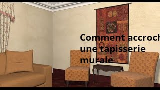 Comment accrocher une tapisserie murale [upl. by Adni]