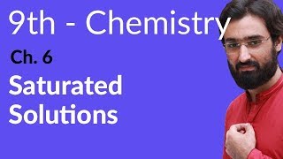 Matric part 1 Chemistry Saturated Solutions  Chapter 6 Solutions  9th Class Chemistry [upl. by Gabrielson750]