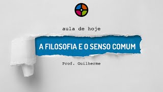 A filosofia e o senso comum [upl. by Dahs]