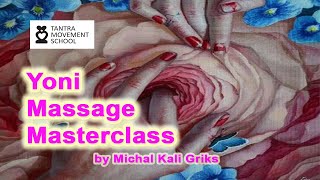 How to make Yoni MassageMasterclass by Michal Kali Griks [upl. by Nerha86]