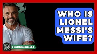 Who is Lionel Messis wife  The Sport Xpert [upl. by Joon]