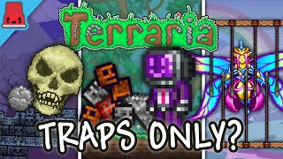 Can You Beat Terraria Using Only Traps [upl. by Tarkany]