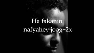 Ahmed Rasta  Nafyahey joog WLyrics [upl. by Eiggep]