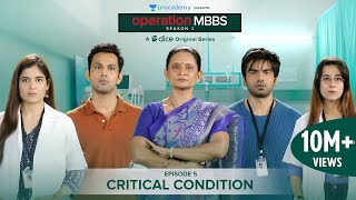 Dice Media  Operation MBBS  Season 2  Web Series  Episode 5  Critical Condition [upl. by Yrdua]