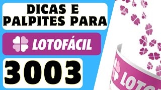 DICAS E PALPITES PARA LOTOFÁCIL 3003 [upl. by Ardnic]