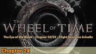 The Eye of the World  Chapter 2453  Flight Down the Arinelle [upl. by Gensler]