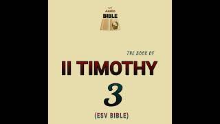 II TIMOTHY Chapter 3  ESV BIBLE [upl. by Spence]