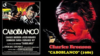 Charles Bronson  quotCaboblancoquot 1980 com Dominique Sanda  DUBLADO [upl. by Newman]