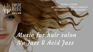 Nu Jazz amp Acid Jazz mix Music for beauty salons jewelry stores fine dining options 5 star hotels [upl. by Evered]