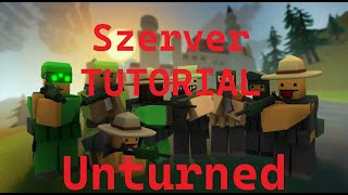 Unturned Szerver tutorialHogyan csinálj saját szervert [upl. by Reinhardt964]