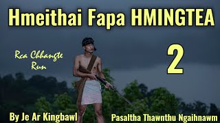 Hmeithai Fapa Hmingtea  2  Pasaltha Thawnthu Ngaihnawm [upl. by Betti892]