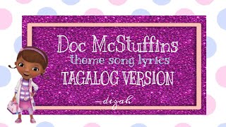 Doc McStuffins theme song lyrics •TAGALOG VERSION• [upl. by Paola]