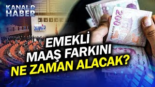 Emeklinin Gözü Kulağı Mecliste Emekli Maaş Farkını Ne Zaman Alacak Haber [upl. by Inoj]