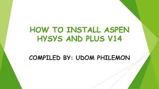 How to Install Aspen Hysys and Plus version 14 [upl. by Harrus358]