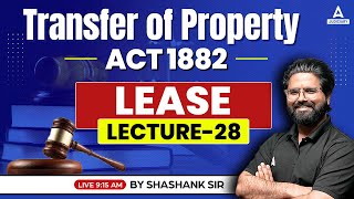 Transfer of Property Act 1882  Lease law  TPA Lease Law  By Shashank Sir [upl. by Eilahtan]