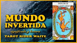 🔻 EL MUNDO invertida como carta guia en el Tarot Rider waite  Significado de la carta al revés [upl. by Notneiuq]