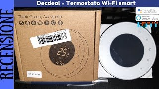 RECENSIONE  Termostato smart WiFi Decdeal BHT6000GC compatibile con Alexa Google Home e IFTTT [upl. by Marutani]