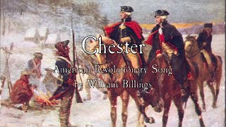 American Revolutionary Song Chester  William Billings [upl. by Urissa709]