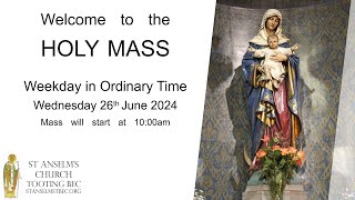 Holy Mass  Weekday in Ordinary Time  26th June 2024 [upl. by Mishaan]